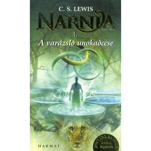 Narnia 1. - A varázsló unokaöccse (Illusztrált kiadás)