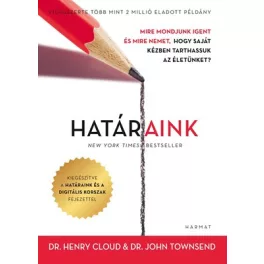   Határaink - Mire mondjunk igent és mire nemet, hogy saját kézben tarthassuk az életünket? (2. kiadás)