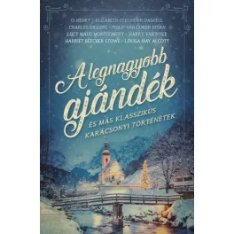   A legnagyobb ajándék - és más klasszikus karácsonyi történetek §K