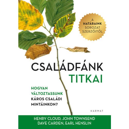 Családfánk titkai - Hogyan változtassunk káros családi mintáinkon? (2. kiadás)