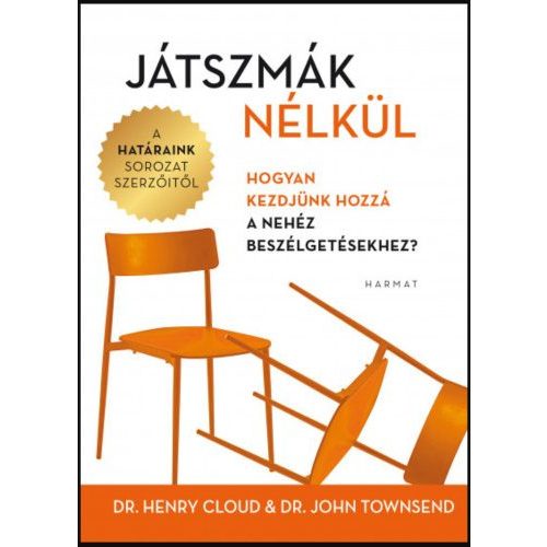 Játszmák nélkül - Hogyan kezdjünk hozzá a nehéz beszélgetésekhez? (új kiadás)