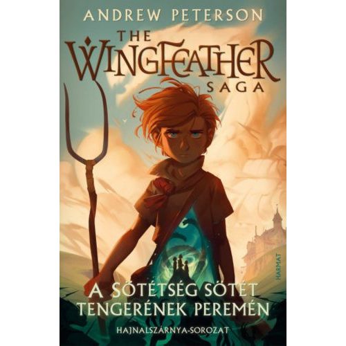 A Sötétség sötét tengerének peremén - The Wingfeather Saga: Hajnalszárnya-sorozat 1.