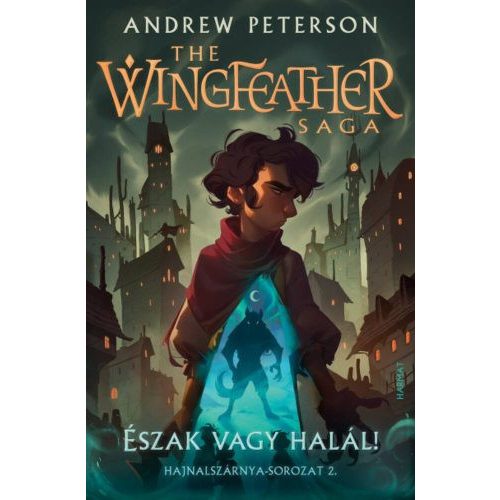 Észak vagy halál! - The Wingfeather Saga: Hajnalszárnya-sorozat  2.