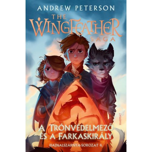 A Trónvédelmező és a Farkaskirály - The Wingfeather Saga: Hajnalszárnya-sorozat 4.