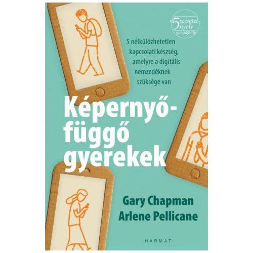 Képernyőfüggő gyerekek - 5 nélkülözhetetlen kapcsolati készség, amelyre a digitális nemzedéknek szüksége van