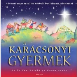   A karácsonyi gyermek - Adventi naptárral és térbeli betlehemi jelenettel §K