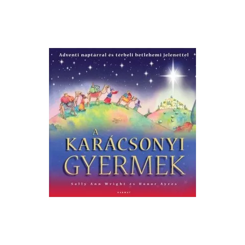 A karácsonyi gyermek - Adventi naptárral és térbeli betlehemi jelenettel §K