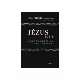 Jézus élete - Négy evangélium, egy történet