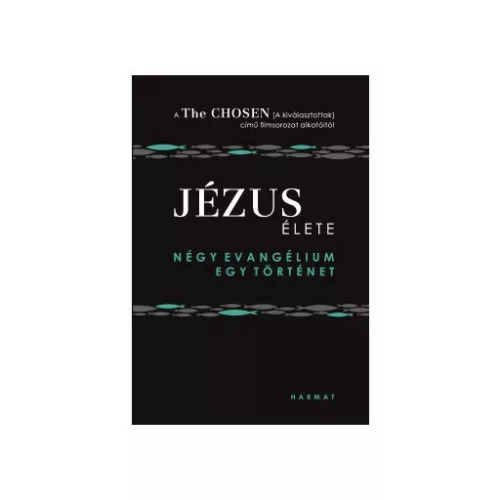 Jézus élete - Négy evangélium, egy történet