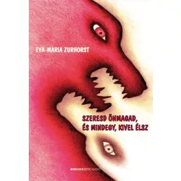Szeresd önmagad, és mindegy, kivel élsz /Puha