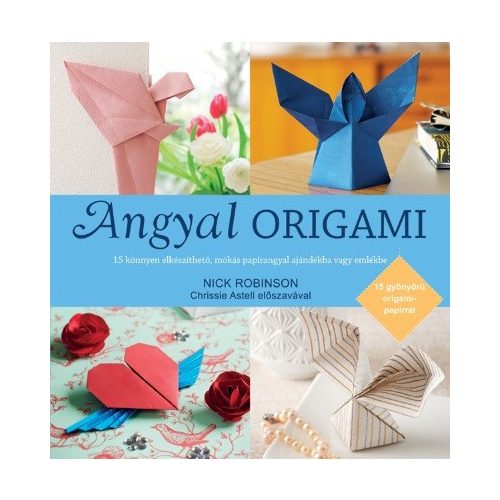 Angyal origami /15 könnyen elkészíthető, mókás papírangyal ajándékba vagy emlékbe