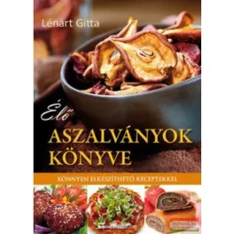   Élő aszalványok könyve /Könnyen elkészíthető receptekkel
