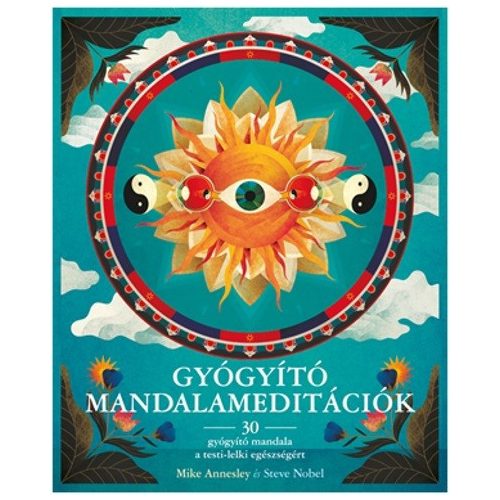 Gyógyító mandalameditációk /30 gyógyító mandala a testi-lelki egészségért