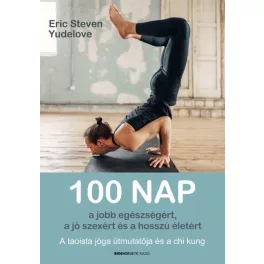   100 nap a jobb egészségért, a jó szexért és a hosszú életért