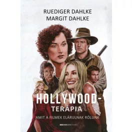 Hollywood-terápia - Amit a filmek elárulnak rólunk