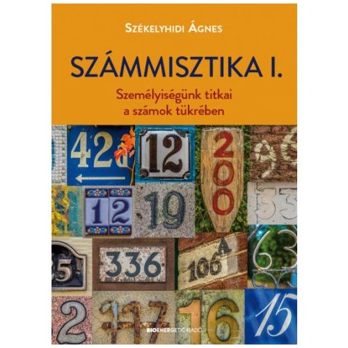 Számmisztika I. - Személyiségünk titkai a számok tükrében (új kiadás)