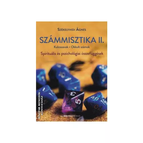 Számmisztika II. - Kulcsszavak • Okkult számok? - Spirituális és pszichológiai összefüggések (új kiadás)