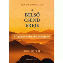A belső csend ereje - A Transzcendentális Meditáció
