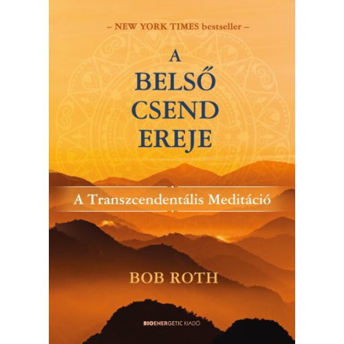 A belső csend ereje - A Transzcendentális Meditáció