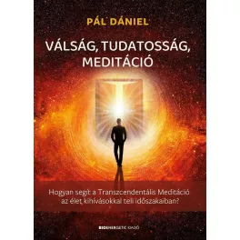   Válság, tudatosság, meditáció - Hogyan segít a Transzcendentális Meditáció az élet kihívásokkal teli időszakaiban?
