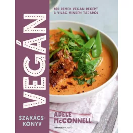   Vegán szakácskönyv - 100 remek vegán recept a világ minden tájáról (új kiadás)