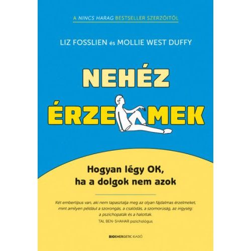 Nehéz érzelmek - Hogyan légy OK, ha a dolgok nem azok