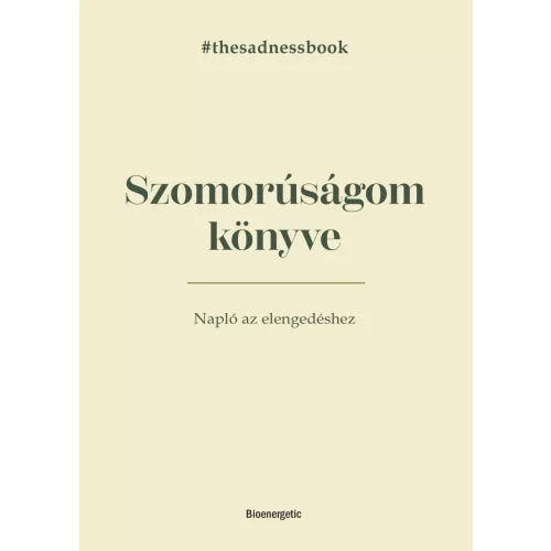 Szomorúságom könyve - The Sadness Book - Napló az elengedéshez