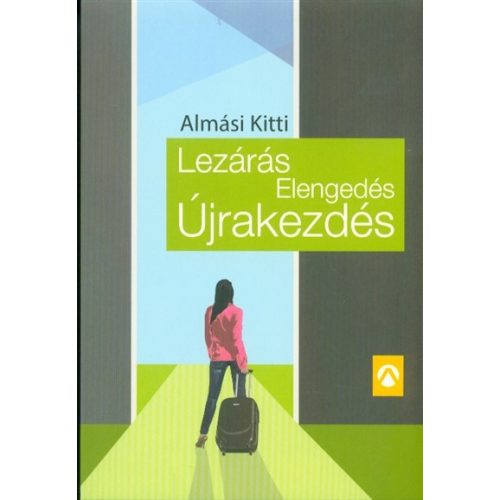 Lezárás, elengedés, újrakezdés