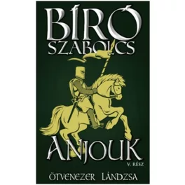 Anjouk V. - Ötvenezer lándzsa