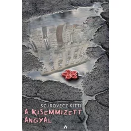 A kisemmizett angyal