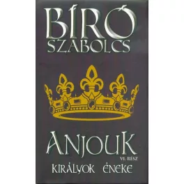 Anjouk VI. - Királyok éneke