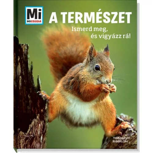 A természet - Ismerd meg, és vigyázz rá! /Mi Micsoda