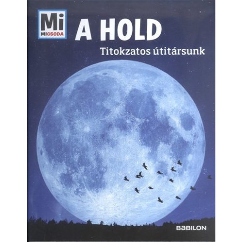 A hold - Titokzatos útitársunk /Mi Micsoda