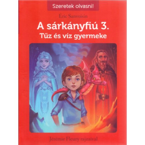 A sárkányfiú 3. - Tűz és víz gyermeke /Szeretek olvasni!