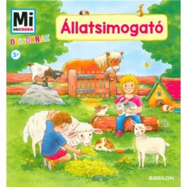 Állatsimogató - Mi Micsoda ovisoknak