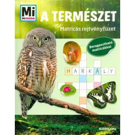   A természet /Mi Micsoda matricás rejtvényfüzet - Beragasztható matricákkal