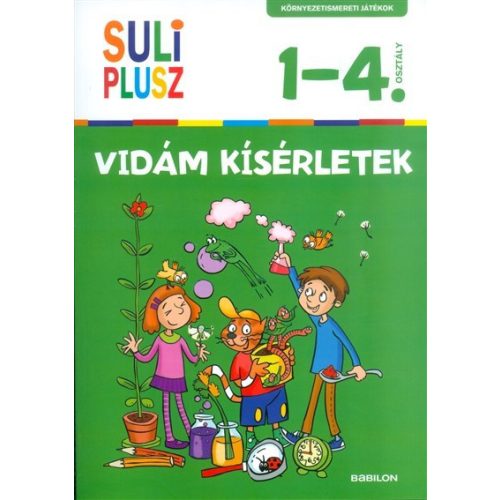 Vidám kísérletek /Környezetismereti játékok 1-4. osztály