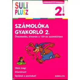   Számolóka gyakorló 2. - Összeadás, kivonás a 100-as számkörben /Vidám feladatok számokkal 2. osztály