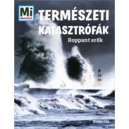 Természeti katasztrófák - Roppant erők /Mi Micsoda