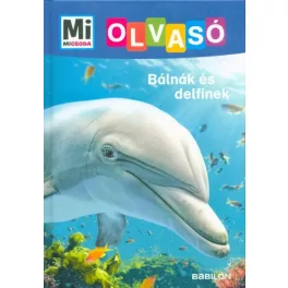 Bálnák és delfinek - Mi MICSODA Olvasó
