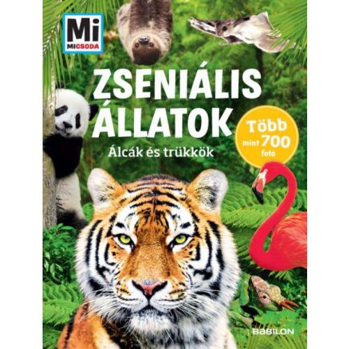 Zseniális állatok - Álcák és trükkök /Mi MICSODA