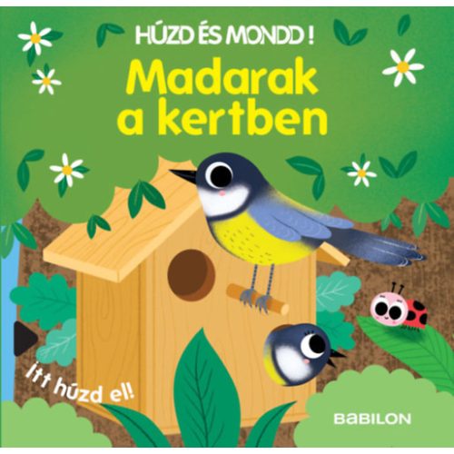 Madarak a kertben - Húzd és mondd!