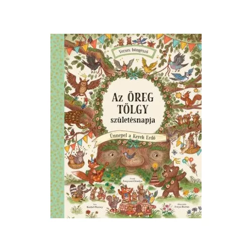 Az Öreg Tölgy születésnapja - Ünnepel a Kerek Erdő - Verses Böngésző - Kerek Erdő