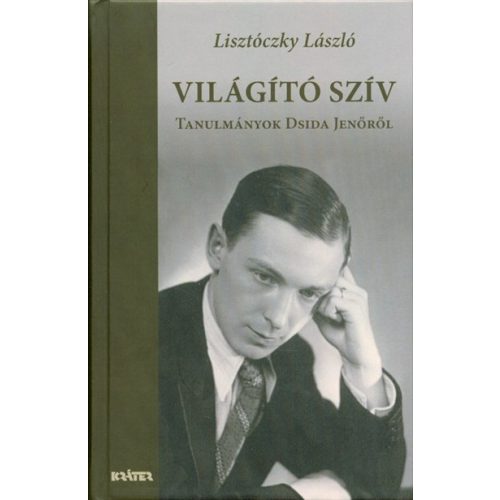 Világító szív - Tanulmányok Dsida Jenőről