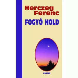 Fogyó hold - Herczeg Ferenc életmű sorozata