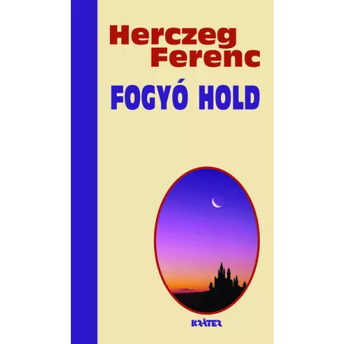 Fogyó hold - Herczeg Ferenc életmű sorozata