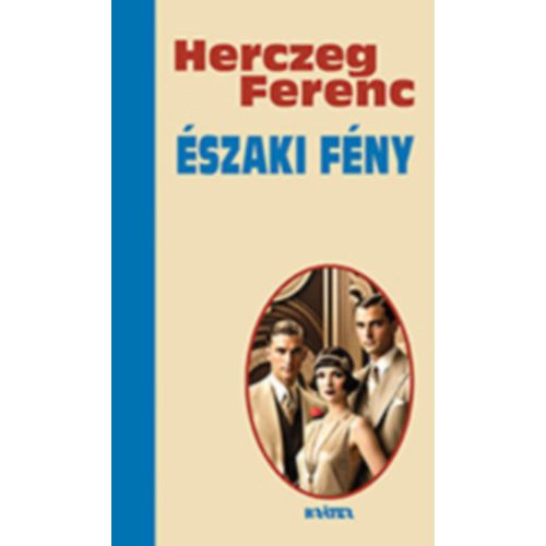 Északi fény - Herczeg Ferenc életmű sorozata