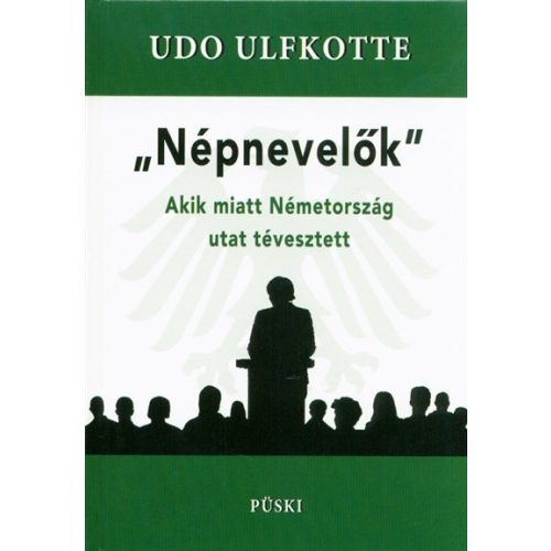 "Népnevelők" - Akik miatt Németország utat tévesztett