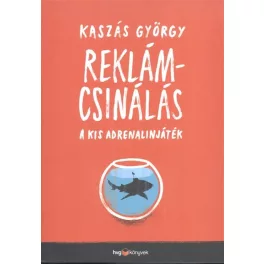 Reklámcsinálás /A kis adrenalinjáték