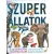 Szuper állatok /A 100 legnagyobb, leggyorsabb és leggyilkosabb állat a földön